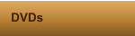 DVDs