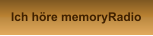 Ich höre memoryRadio