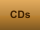CDs