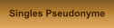 Singles Pseudonyme