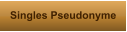 Singles Pseudonyme