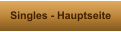 Singles - Hauptseite
