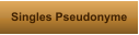 Singles Pseudonyme