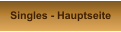 Singles - Hauptseite