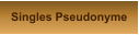 Singles Pseudonyme
