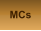 MCs