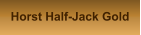 Horst Half-Jack Gold