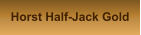 Horst Half-Jack Gold