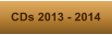 CDs 2013 - 2014