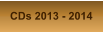 CDs 2013 - 2014
