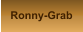 Ronny-Grab