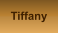 Tiffany