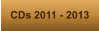 CDs 2011 - 2013