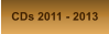 CDs 2011 - 2013