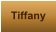 Tiffany