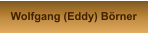Wolfgang (Eddy) Börner