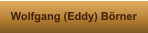 Wolfgang (Eddy) Börner