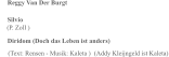 Silvio     (P. Zoll )  Diridom (Doch das Leben ist anders)    (Text: Rensen - Musik: Kaleta )  (Addy Kleijngeld ist Kaleta)  Reggy Van Der Burgt