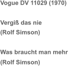 Vogue DV 11029 (1970) Vergiß das nie  (Rolf Simson) Was braucht man mehr  (Rolf Simson)