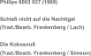 Philips 6003 037 (1969) Schieß nicht auf die Nachtigal (Trad./Bearb. Frankenberg / Lach) Die Kokosnuß (Trad./Bearb. Frankenberg / Simson)
