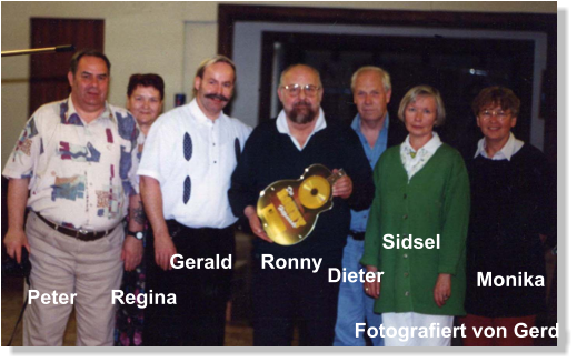 Peter      Regina Gerald     Ronny Dieter Sidsel Monika Fotografiert von Gerd