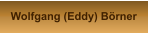 Wolfgang (Eddy) Börner