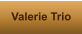 Valerie Trio