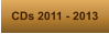 CDs 2011 - 2013